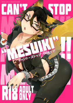 Download CAN'T STOP "MESUIKI"!!