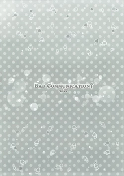 Page 22 of BAD COMMUNICATION? vol. 22