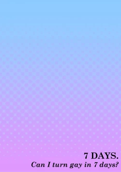 Page 27 of 7wa | 7 DAYS. ~ Can I Turn Gay in Seven Days? 1st Story