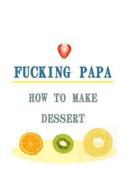 Page 15 of Fucking Papa Dessert Hen | Fucking Papa: Dessert