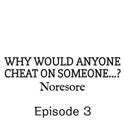 Page 22 of Why Would Anyone Cheat on Someone…?