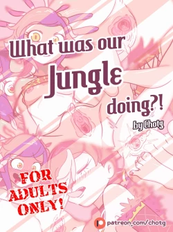 Page 1 of WHAT WAS OUR JUNGLE DOING?!