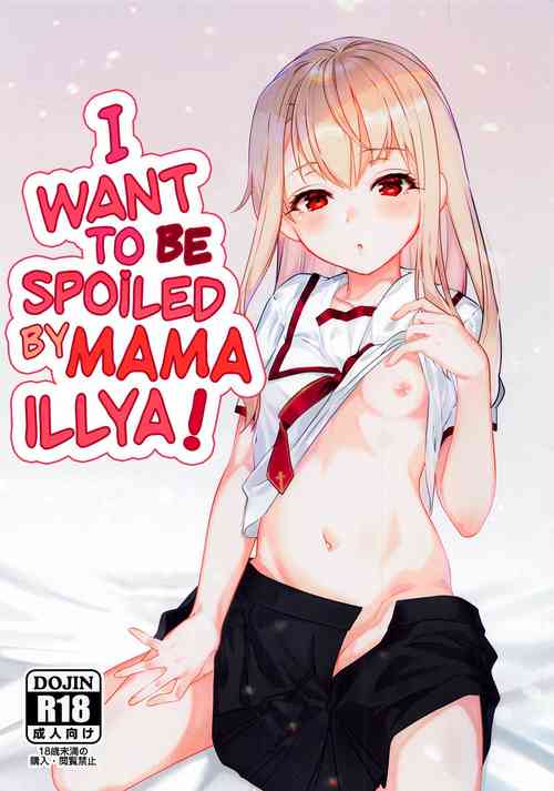 Download Illya Mama ni Amaetai! | I Want to Be Spoiled by Mama Illya!