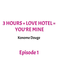 Page 2 of 3 Hours + Love Hotel = You’re Mine