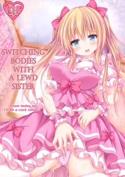 Page 1 of Ecchi na Imouto to Shintai Koukan| Switching Bodies With a Lewd Sister: From Today on I'll be a Cock Slave