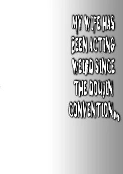 Page 2 of Doujin Event no Shucchou Henshuubu ni Itta Hi kara Tsuma no Yousu ga... | My wife has been acting weird since the doujin convention…