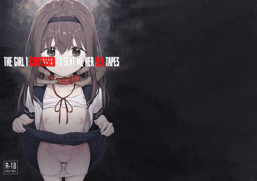 Download Suki na Ko ni Kokuhaku Shitara Hamedori Douga ga Okurarete Kita Hanashi | The Girl I Confessed To Sent Me Her Sex Tapes