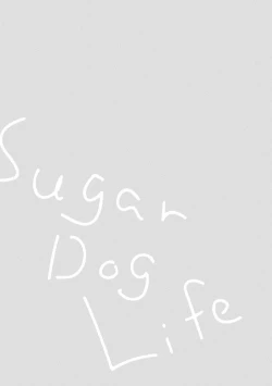 Page 137 of Sugar Dog Life Ch. 1-6 番外+后记