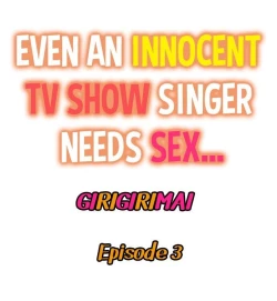 Page 38 of Even an Innocent TV Show Singer Needs Sex…