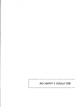 Page 3 of Shiawase Sugite Shinu. | So Happy I Could Die