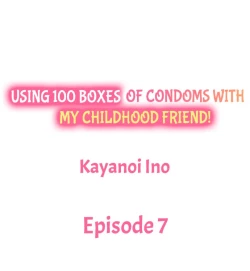 Page 57 of Using 100 Boxes of Condoms With My Childhood Friend!