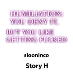 Page 66 of Humiliation: You Deny It, but You Like Getting Fucked