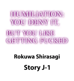 Page 86 of Humiliation: You Deny It, but You Like Getting Fucked