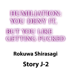 Page 96 of Humiliation: You Deny It, but You Like Getting Fucked