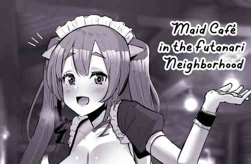 Download Futanari Kaiwai no Maid Kissa | Maid Café in the Futanari Neighborhood