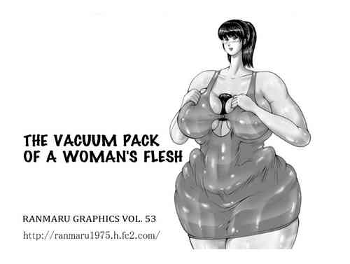 Download The Vacuum Pack Of A Woman's Flesh