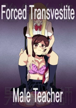 Page 1 of Kyousei Josou Dansei Kyoushi | Forced Transvestite Male Teacher