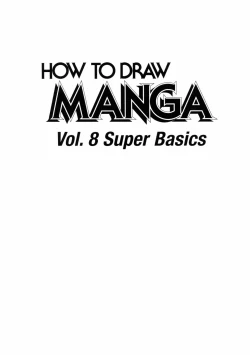Page 5 of How to Draw Manga Vol. 8 - Super Basics by Angel Matsumoto