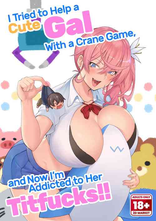 Download I Tried to Help a Cute Gal With a Crane Game, and Now I’m Addicted to Her Titfucks