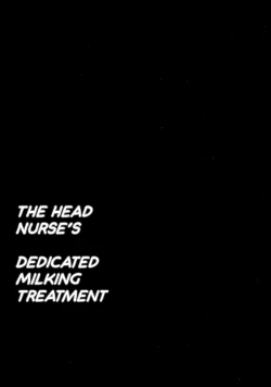 Page 24 of Fuchou no Kenshin Sakusei Treatment | The Head Nurse's Dedicated Milking Treatment