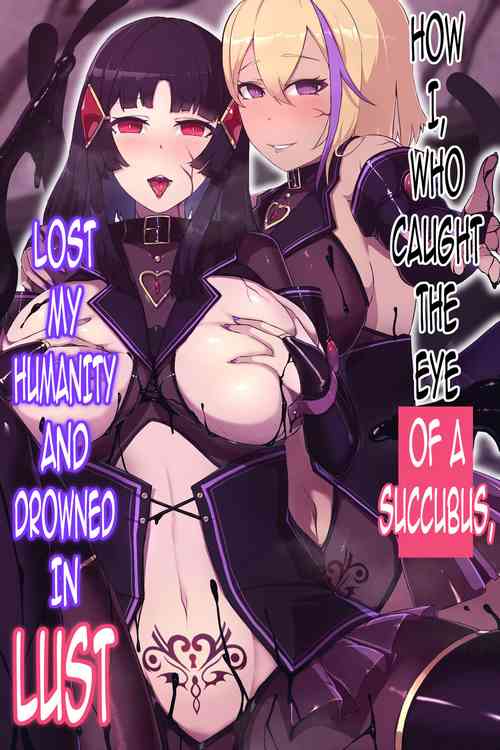 Download Inma ni Ki ni Irareta Boku ga Ningen Yamete Seiyoku ni Oboreru made | How I, Who Caught the Eye of a Succubus, Lost My Humanity and Drowned in Lust