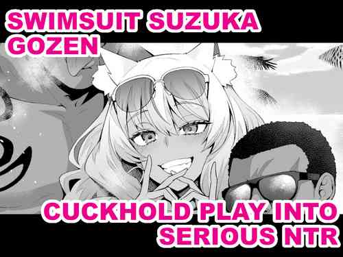 Download Mizugi Suzuka Gozen Netorase kara no Gachi Netorare | Swimsuit Suzuka Gozen - Cuckhold Play into Serious NTR