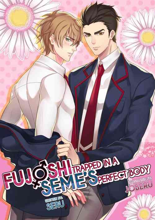 Download Fujoshi Trapped in a Seme’s Perfect Body – Vol.01