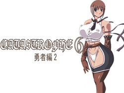 Download CATASTROPHE 6 - Yuusha Hen 2
