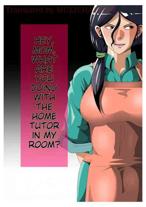 Download Okaa-san, Boku no Heya de Katei Kyoushi no Sensei to Nani shiteru no...? | Mom, What are You Doing in My Room with my Tutor...?