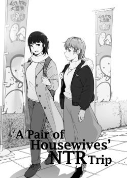 Page 2 of Hitodzuma futari NTR no tabi | A Pair of Housewives' NTR Trip