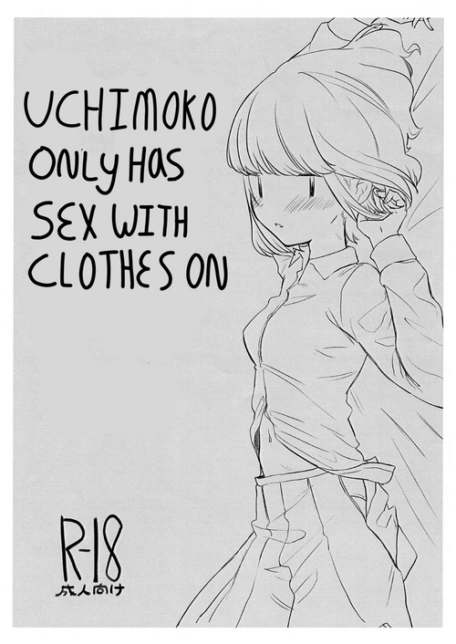 Download Uchimoko Only Has Sex With Clothes On