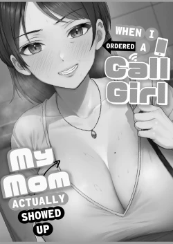 Page 10 of DeliHeal Yondara Gachi no Kaa-chan ga Kita Hanashi. | When I Ordered a Call Girl My Mom Actually Showed Up.