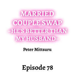 Page 761 of Married Couple Swap: He’s Better Than My Husband