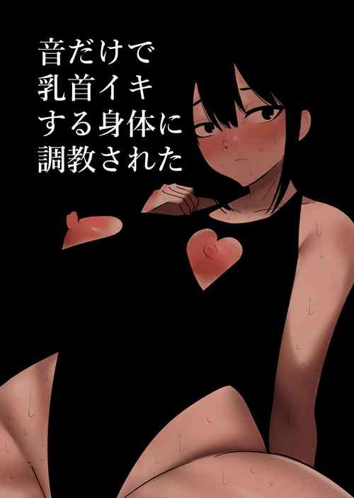 Download Oto Dake de Chikubi Iki Suru Karada ni Chokyo sa Reta