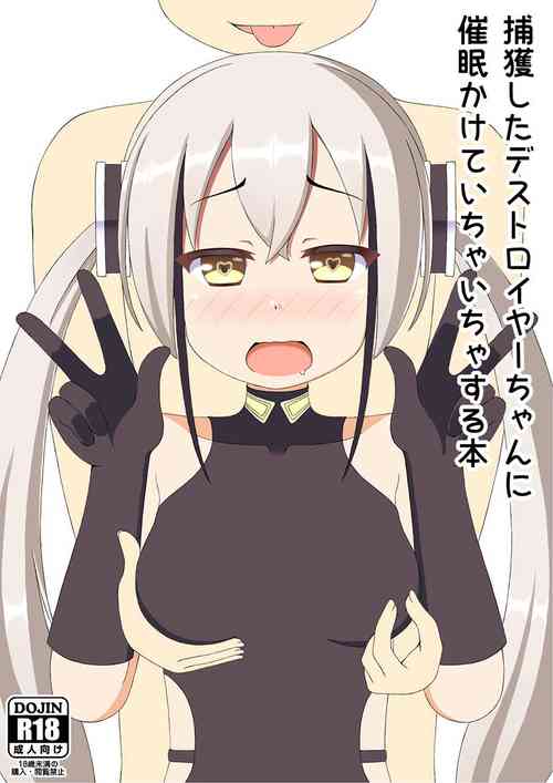 Download Hokaku Shita Destroyer-chan ni Saimin Kakete Ichaicha Suru Hon