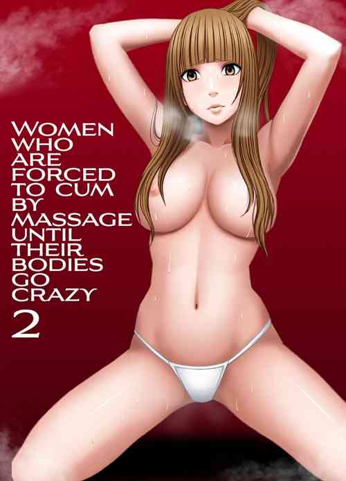 Download karada ga okashiku naru made masaaji de ika sa re ta onna tachi 2