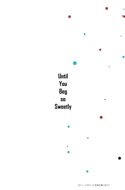 Page 325 of Until you beg so sweetly