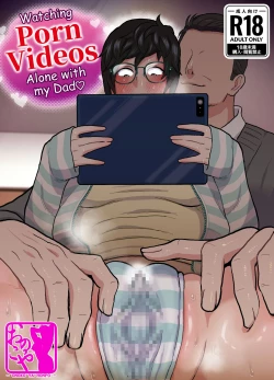 Page 1 of Watching Porn Videos Alone with my Dad