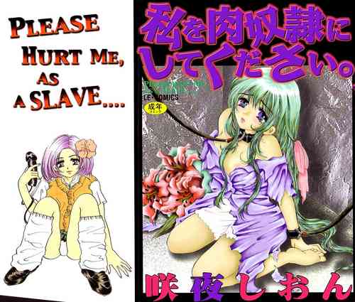 Download Watashi o Niku Dorei ni Shite Kudasai. - PLEASE HURT ME, AS A SLAVE......