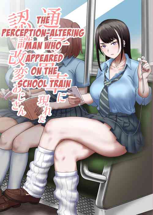 Download Tsuugaku Densha ni Arawareta Ninshiki Kaihen Ojialtering Man Who Appeared On The School Train