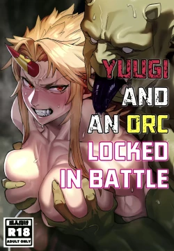 Page 1 of Yuugi and an Orc Locked in Battle