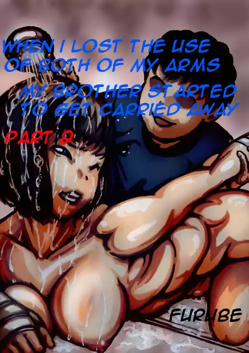 Download When I lost the use of both of my arms my brother started getting carried away Part 2