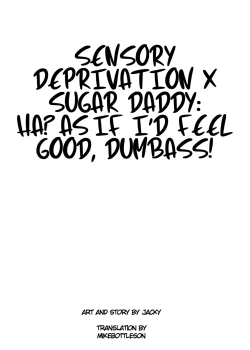 Page 2 of Kankaku Shadan x Papakatsu: Ha? Watashi ga Kanjiteru Wakenai Daro Baka ga | Sensory Deprivation X Sugar Daddy: Ha? As If I'd Feel Good, Dumbass!