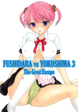 Download FUSHIDARA vs YOKOSHIMA 3