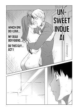 Page 2 of Unsweet Inoue Ai Watashi wa Dare wo Aishiteru no... Daisuki na Koibito... Soretomo Aitsu... act 1 | Which one do I love...  My dear boyfriend...  Or this guy...act 1