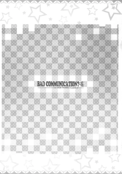 Page 20 of BAD COMMUNICATION? 16